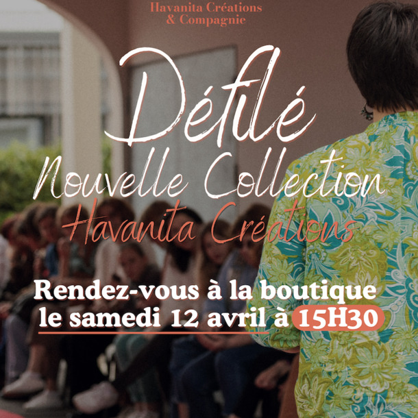 Défilé nouvelle collection : Havanita Créations